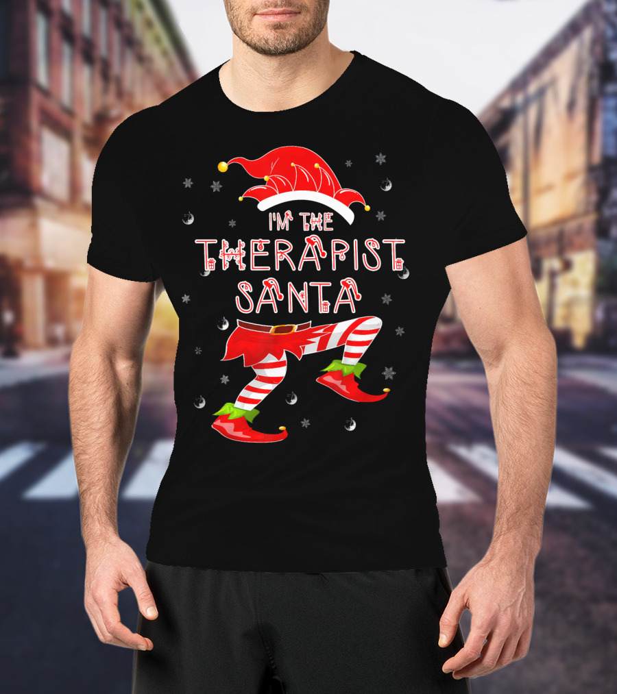 I'm The Therapist Santa Funny Elf T-Shirt
