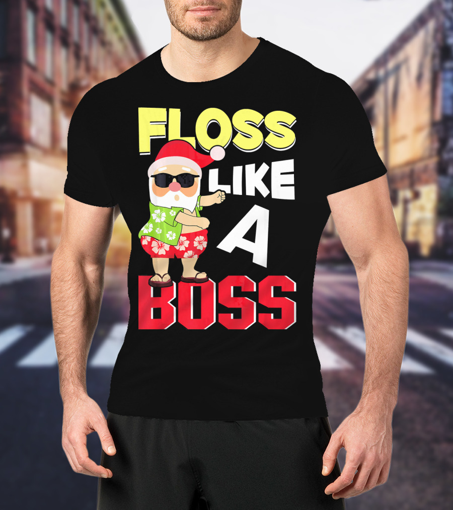Floss Like A Boss Flossing Santa In Hawaiian Shirt And Sunglasses T-Shirt