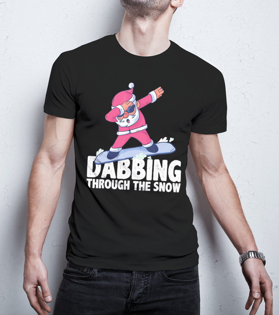 Dabbing Through The Snow Santa Snowboarding Christmas T-Shirt