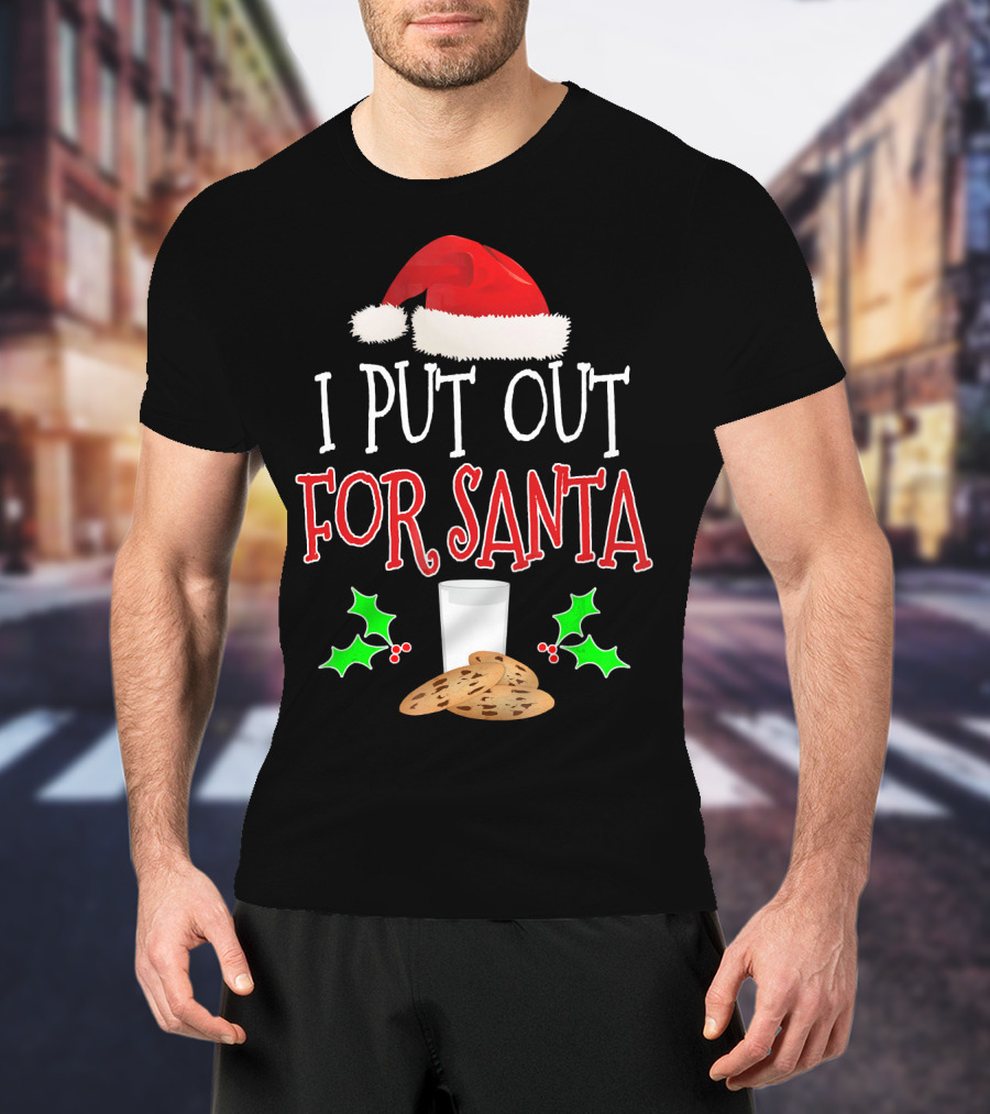 I Put Out For Santa Milk Cookies Holly Santa Hat T-Shirt