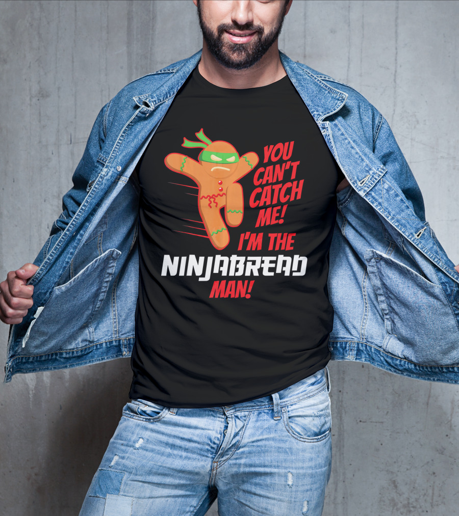 You Can't Catch Me I'm The Ninjabread Man Funny Christmas Gingerbread T-Shirt