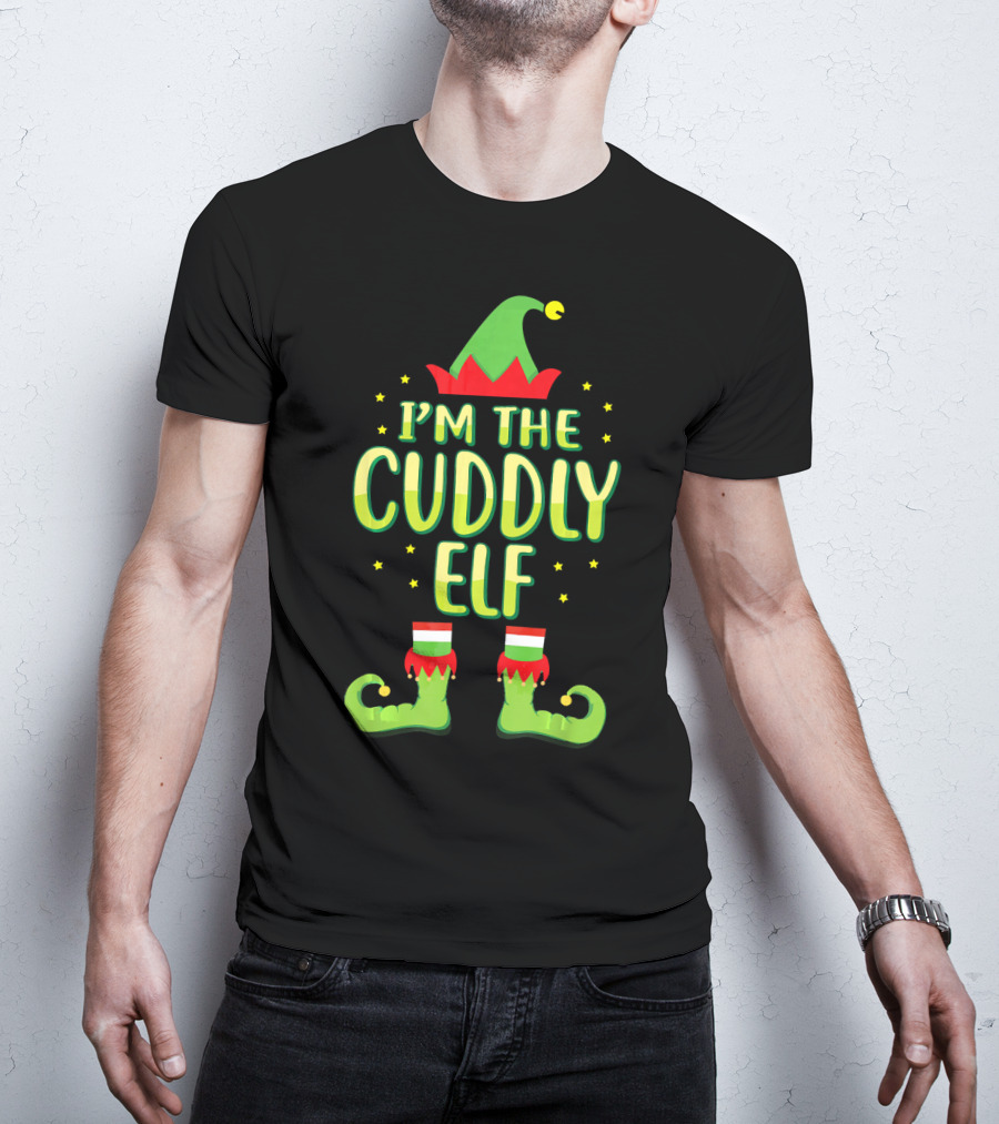 I'm The Cuddly Elf Matching Family Group Christmas Costume T-Shirt