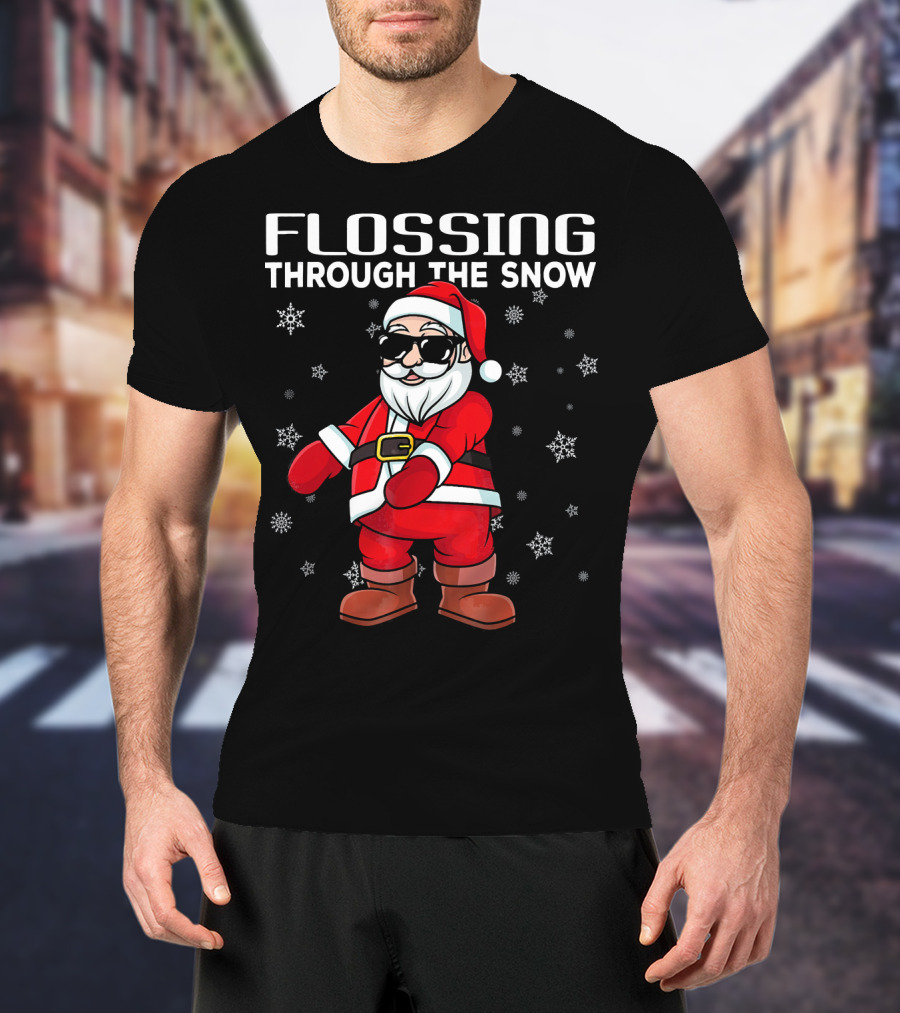 Flossing Through The Snow Santa In Sunglasses And Snowflakes T-Shirt