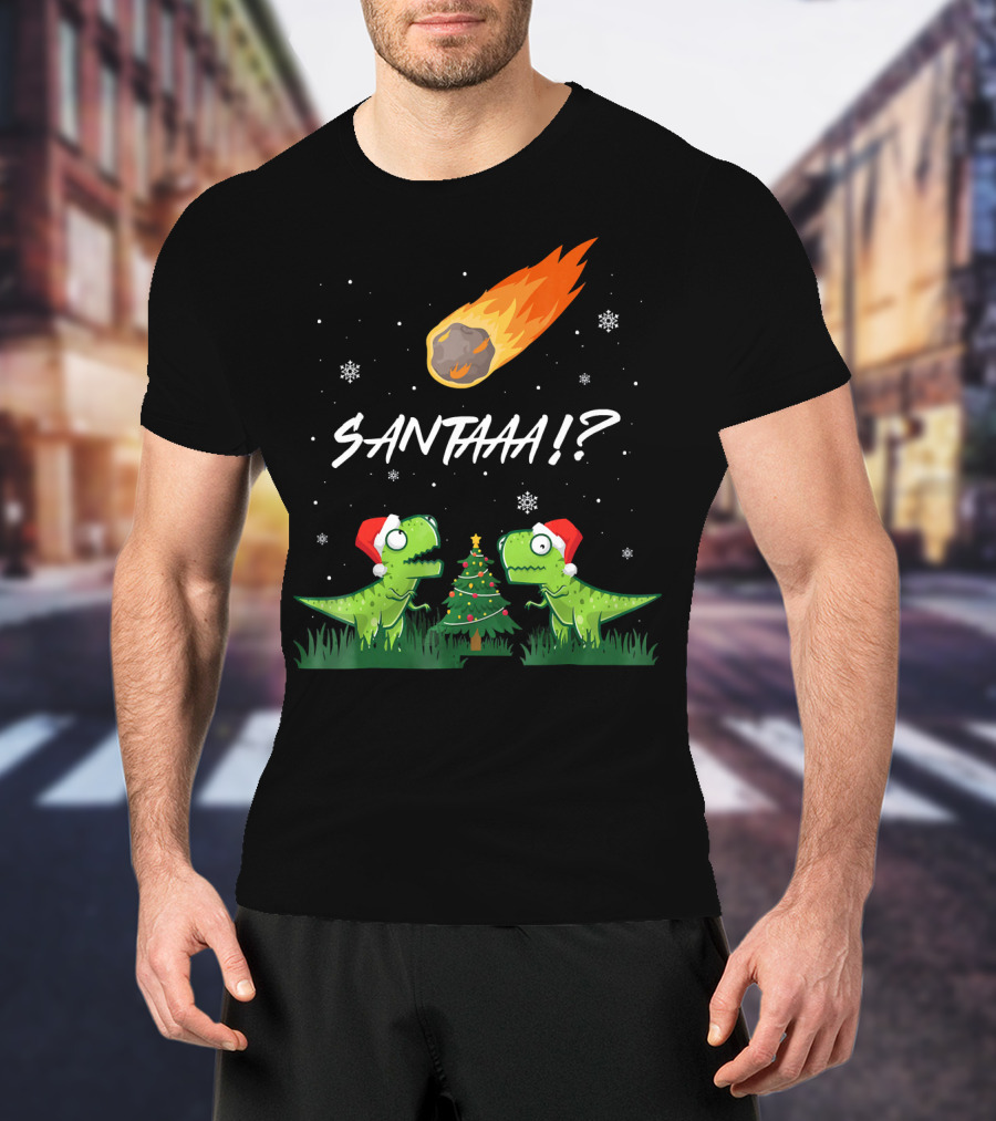 SANTAAA? Funny Rex Santa Hat Meteor Christmas Tree T-Shirt