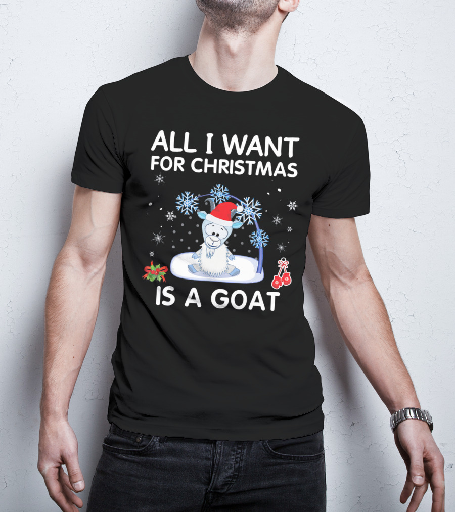ALL I WANT FOR CHRISTMAS IS A GOAT Snowflakes Santa Hat Holiday T-Shirt