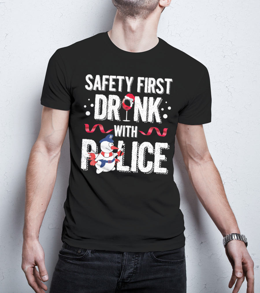 Safety First Drink With Police Christmas Snowman Wine Glass T-Shirt