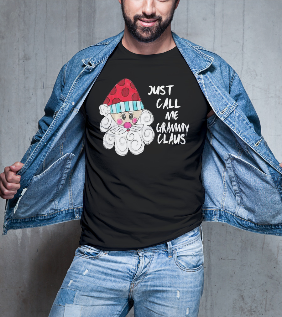 Just Call Me Grammy Claus With Cute Santa Beard And Hat T-Shirt