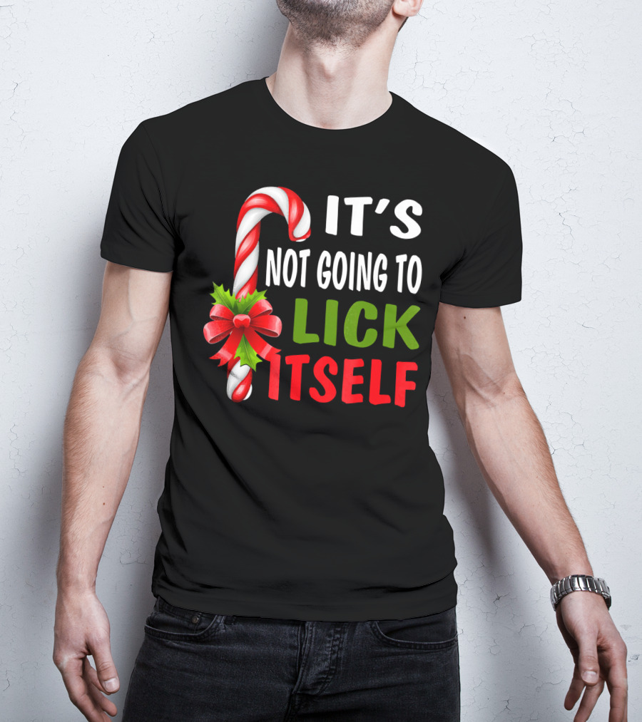 It's Not Going To Lick Itself Candy Cane Bow Christmas Humor T-Shirt