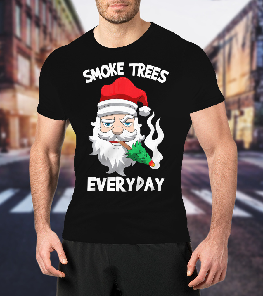 Smoke Trees Everyday Santa Claus Smokin Christmas T-Shirt