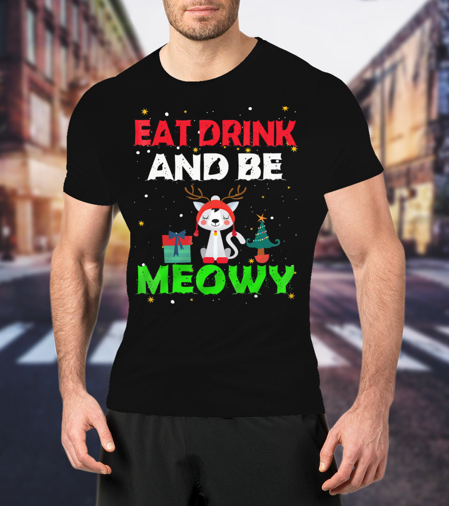 Eat Drink And Be Meowy Cat With Reindeer Antlers Holiday Motif T-Shirt
