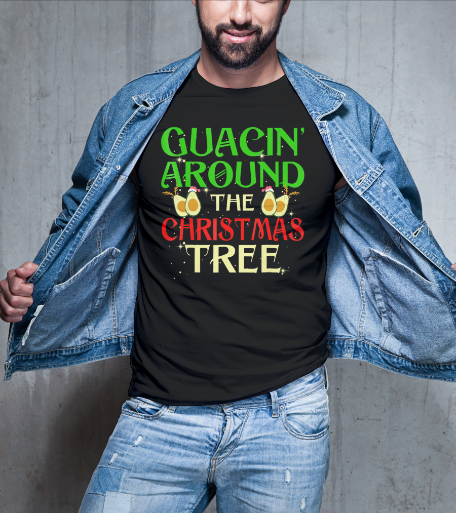 Guacin' Around The Christmas Tree Avocado T-Shirt