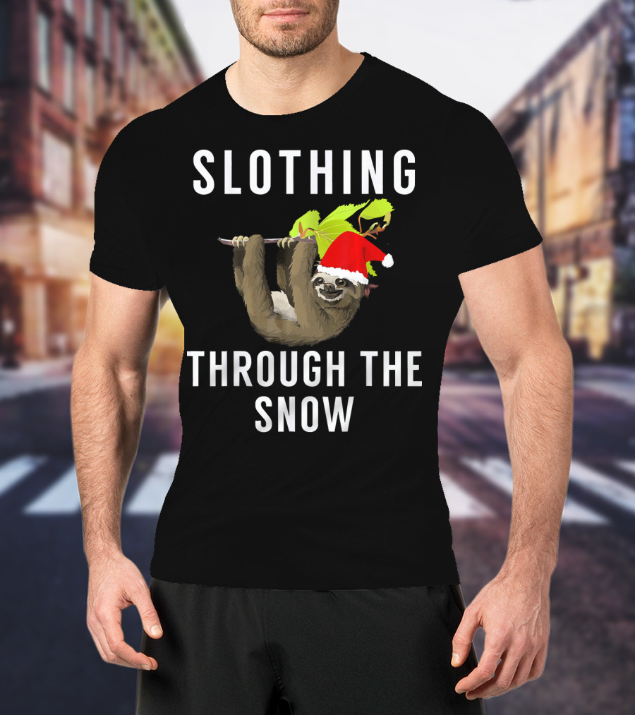 Sloth Wearing Santa Hat Hanging On Branch With Slothing Through The Snow T-Shirt
