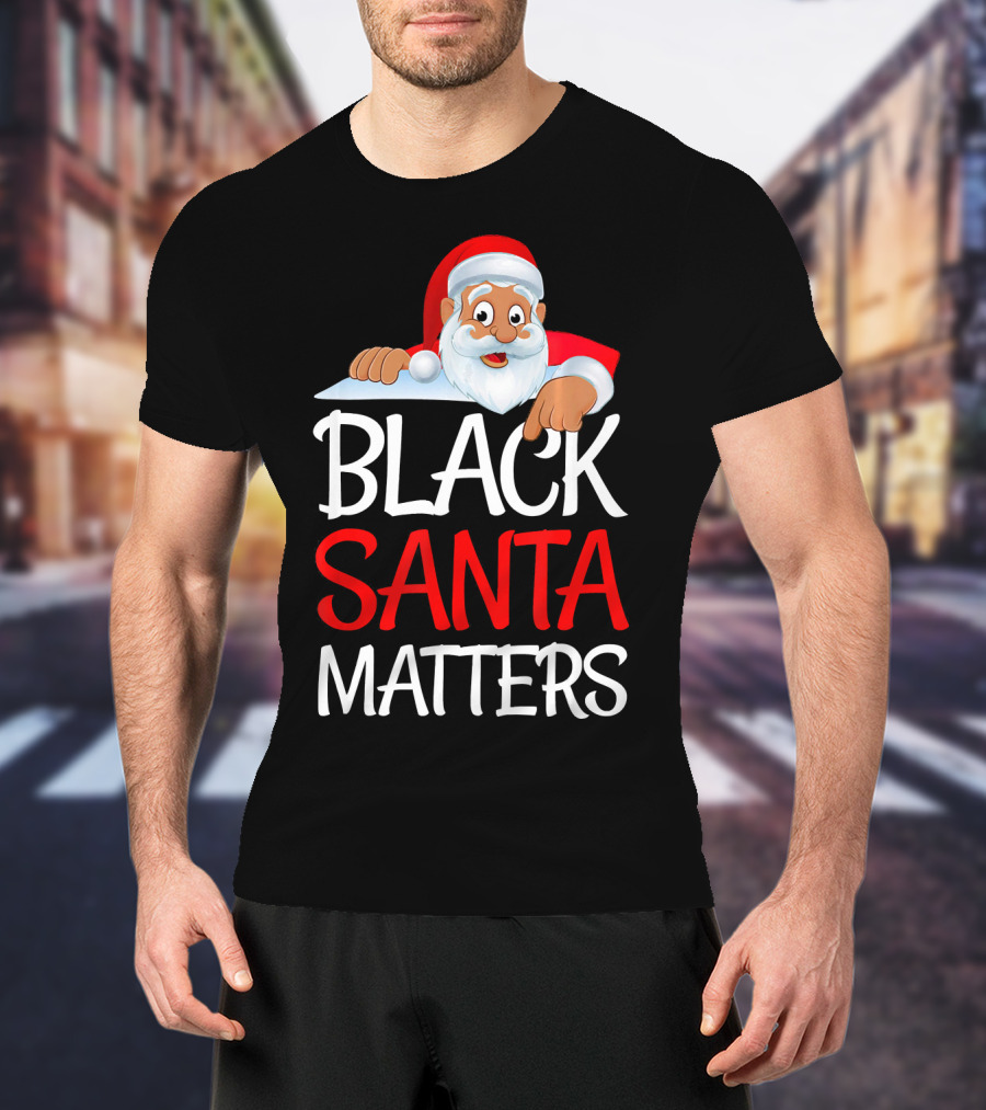 Black Santa Matters Funny Parody Politic Christmas Santa Claus T-Shirt