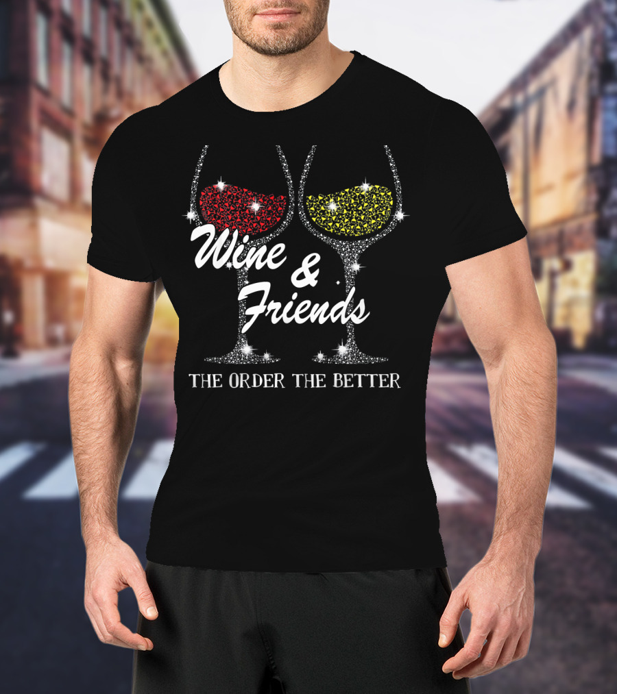 Wine And Friends The Older The Better Sparkling Glasses T-Shirt