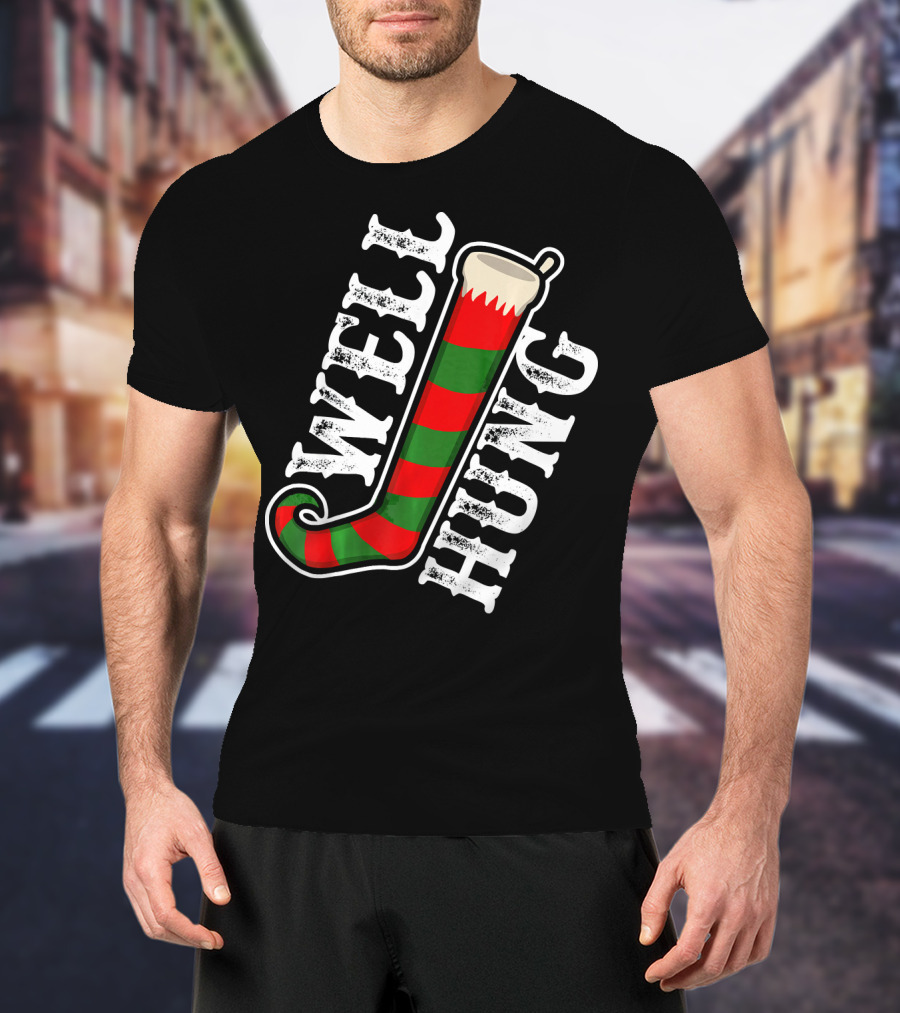 Well Hung Christmas Funny Dirty Stocking T-Shirt