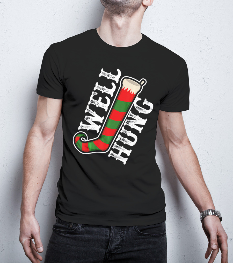 Well Hung Christmas Funny Dirty Stocking T-Shirt