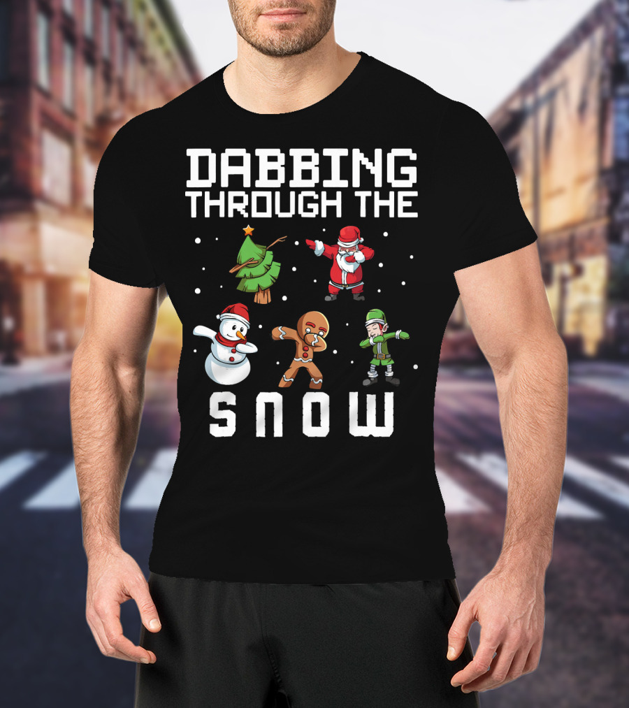 Dabbing Through The Snow Christmas Tree Santa Snowman Gingerbread Elf T-Shirt