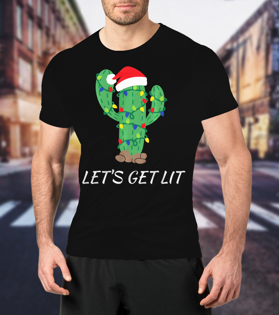 Let's Get Lit Christmas Cactus With Santa Hat And Holiday Lights T-Shirt