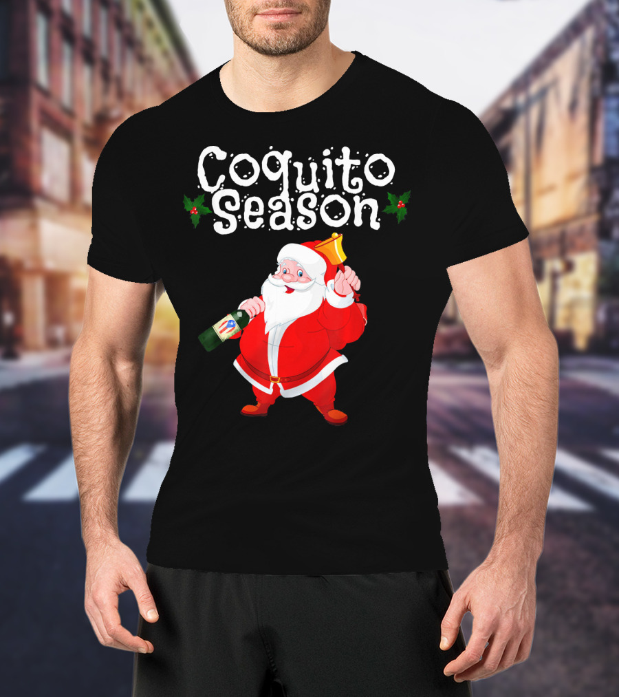 Coquito Season Funny Santa Claus Christmas Puerto Rican T-Shirt
