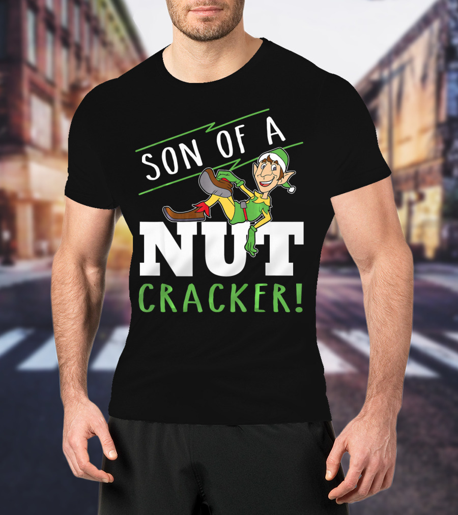 Son Of A Nutcracker Elf Inspired Holiday Phrase T-Shirt