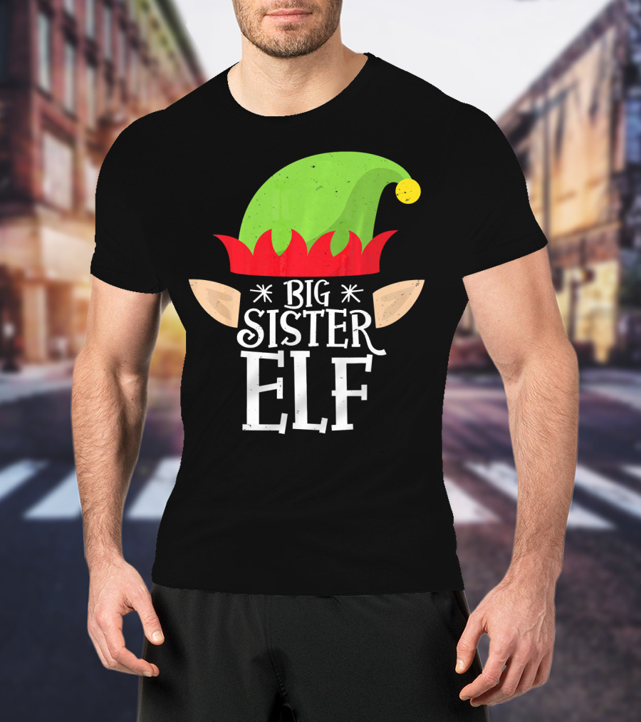Big Sister Elf Green Hat And Red Trim With Ears T-Shirt