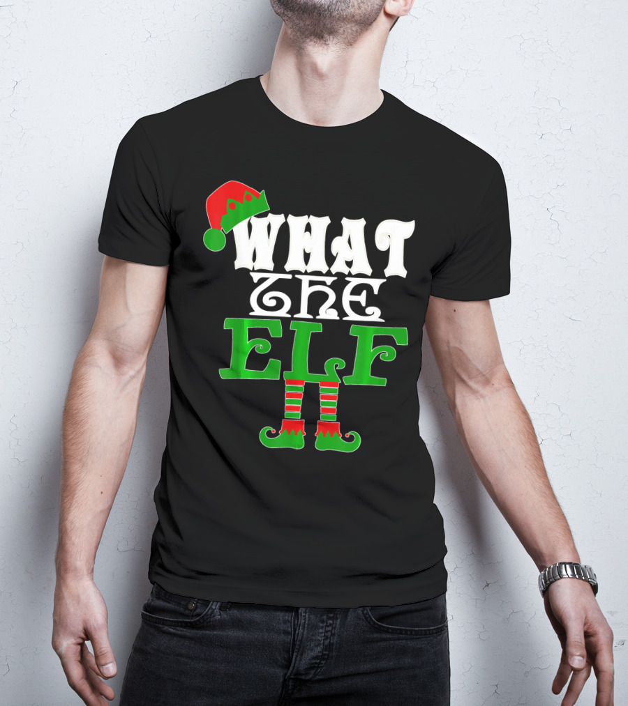 WHAT THE ELF Christmas Hat And Striped Stockings T-Shirt