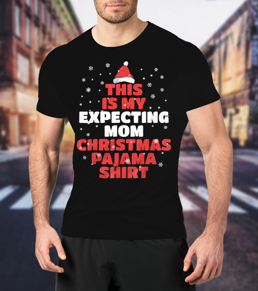 This Is My Expecting Mom Christmas Pajama T-Shirt
