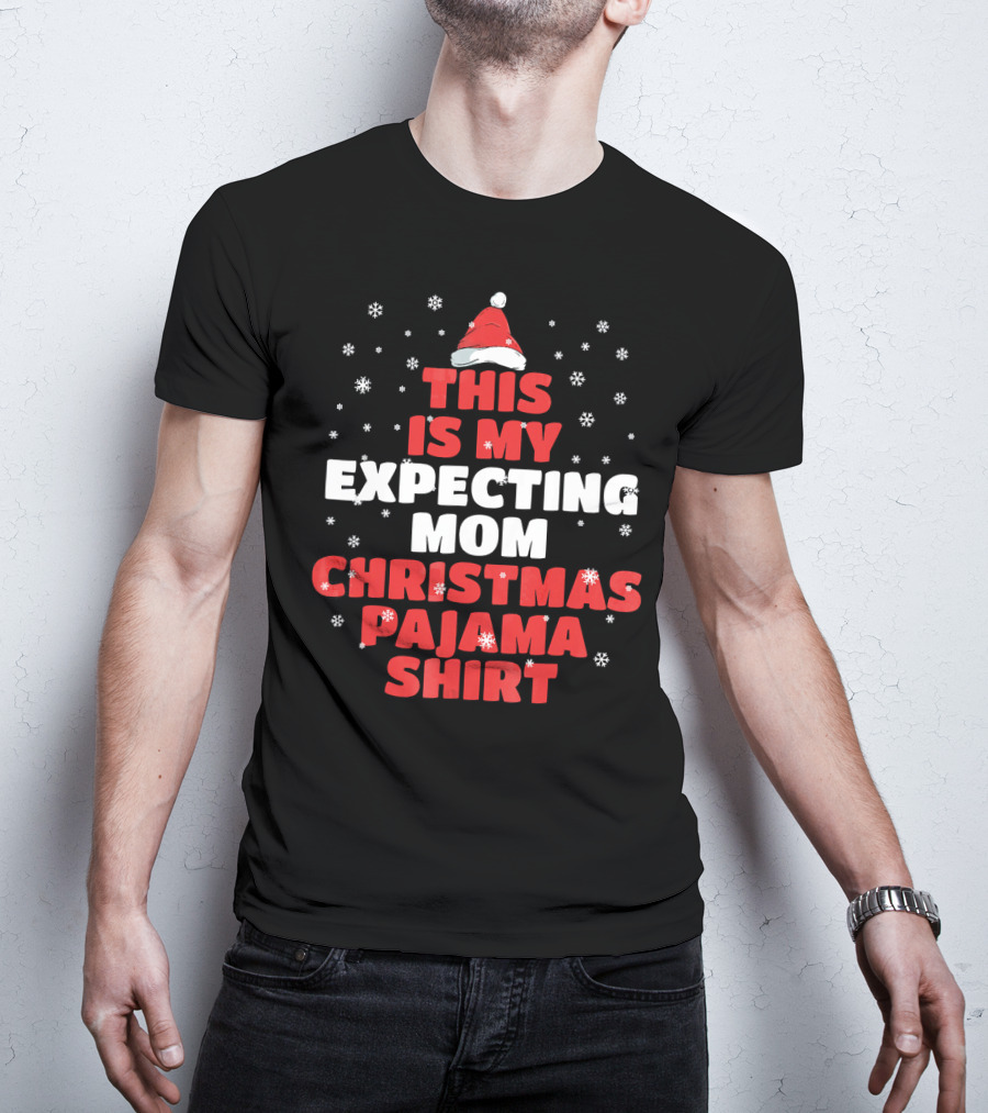 This Is My Expecting Mom Christmas Pajama T-Shirt