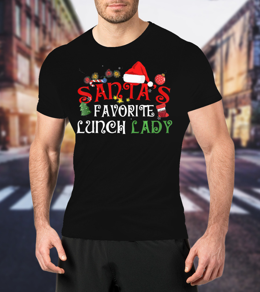 Santa's Favorite Lunch Lady Funny Xmas Christmas Santas Fav T-Shirt