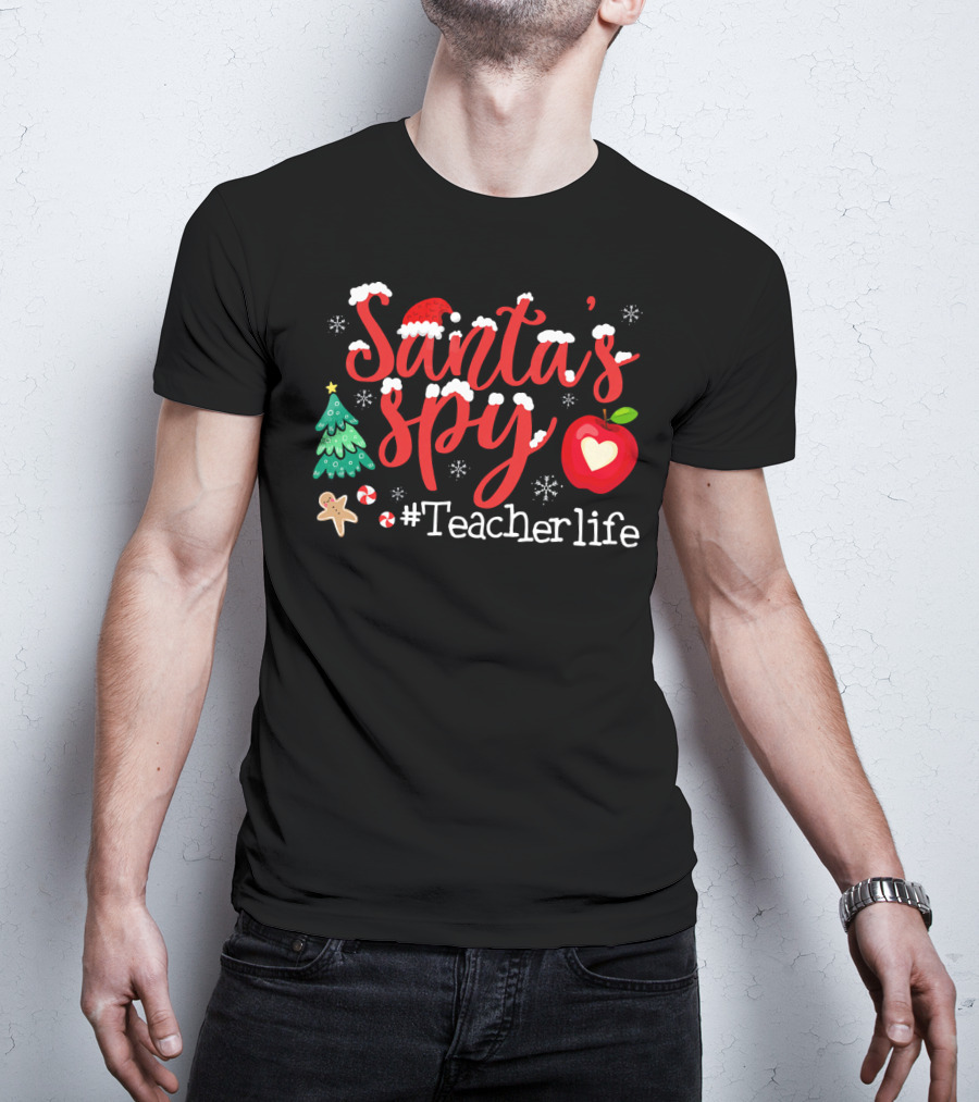 Santa's Spy Christmas Teacher Life T-Shirt