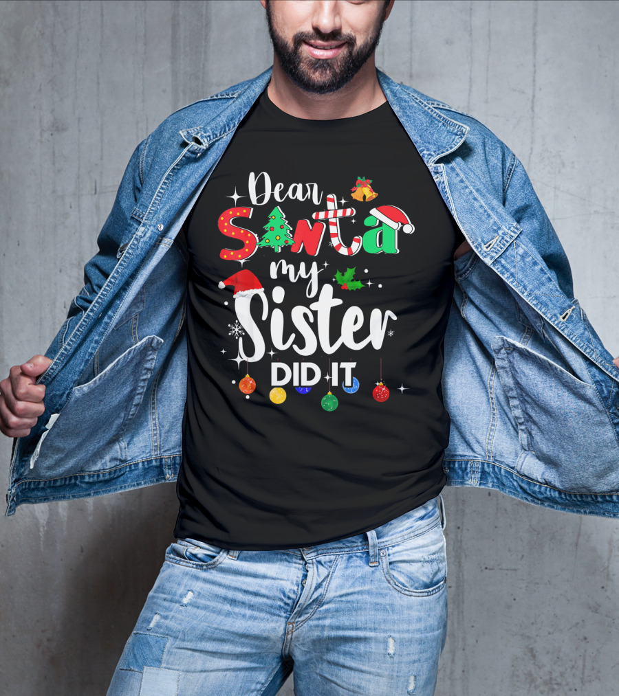 Dear Santa My Sister Did It Christmas Lights Hat Tree Holly T-Shirt