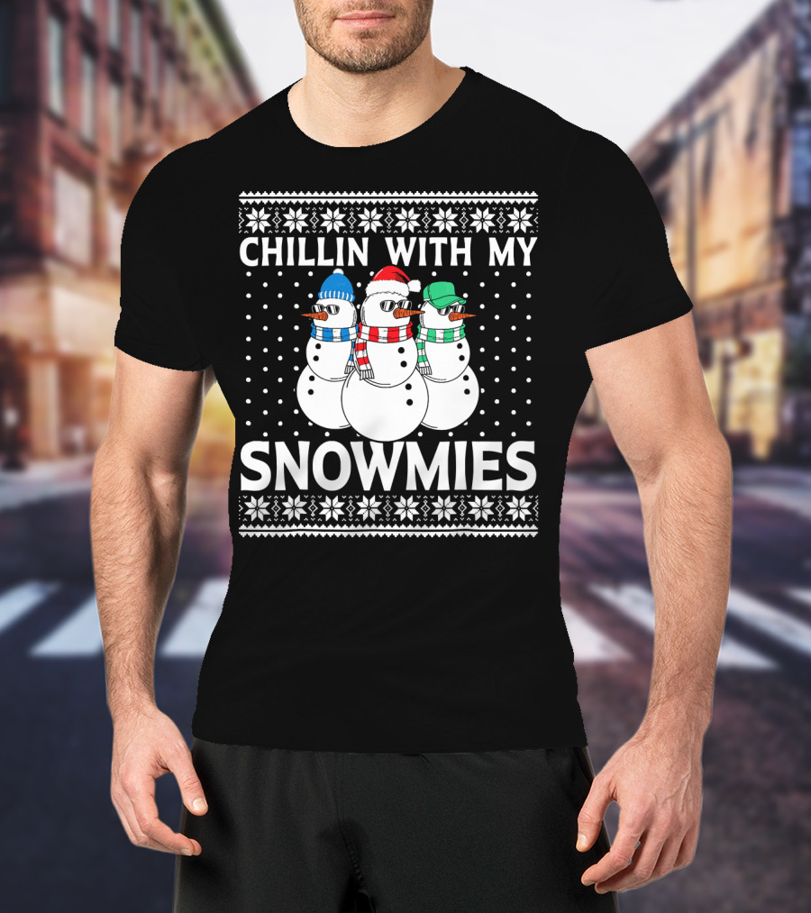 CHILLIN WITH MY SNOWMIES Snowmen In Winter Hats And Scarves T-Shirt