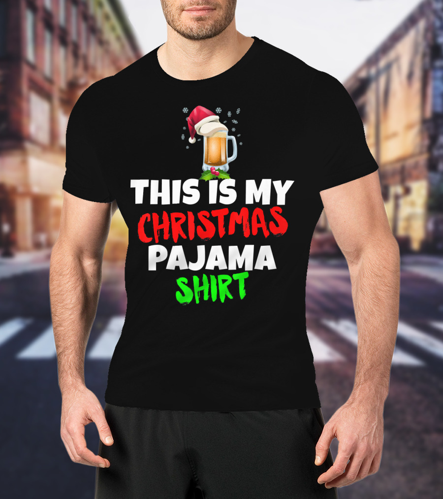 This Is My Christmas Pajama Beer T-Shirt