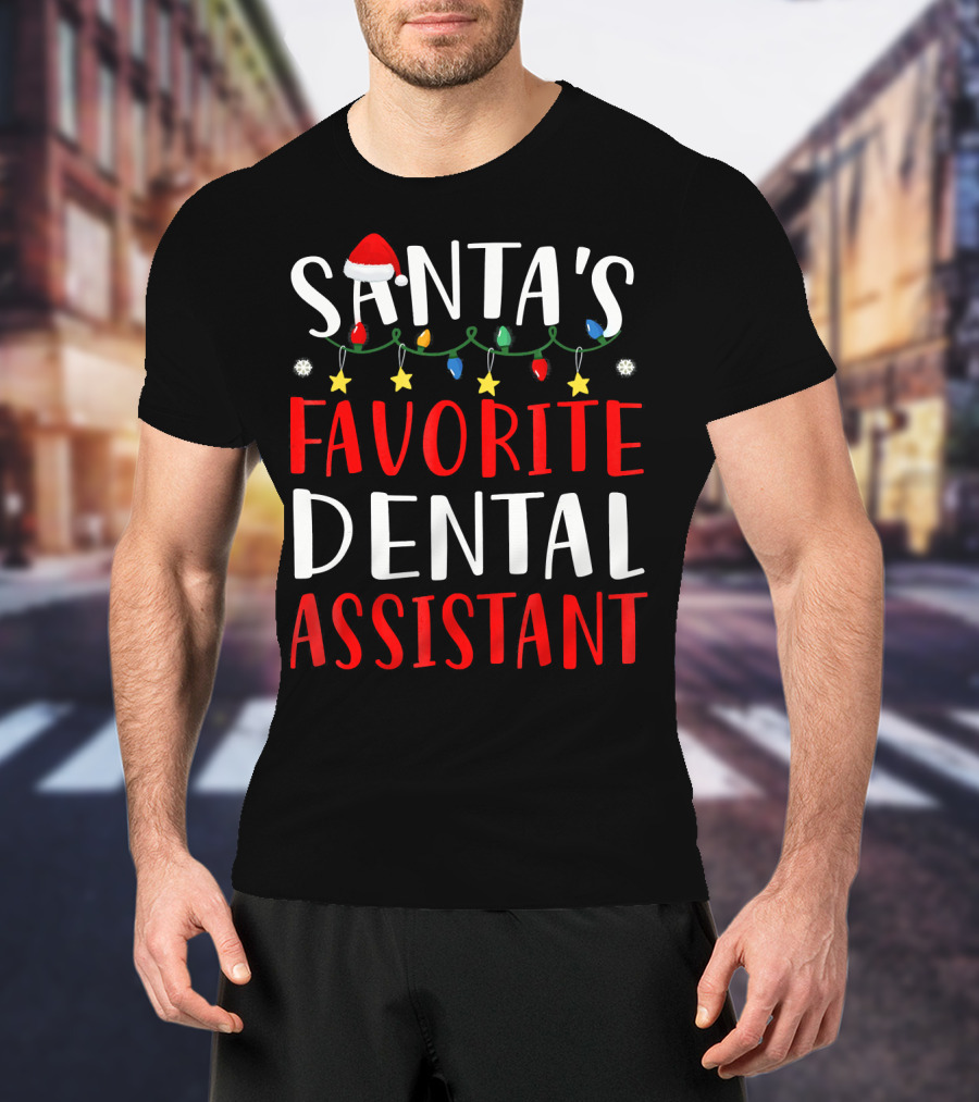 Santas Favorite Dental Assistant Christmas Lights Hat T-Shirt