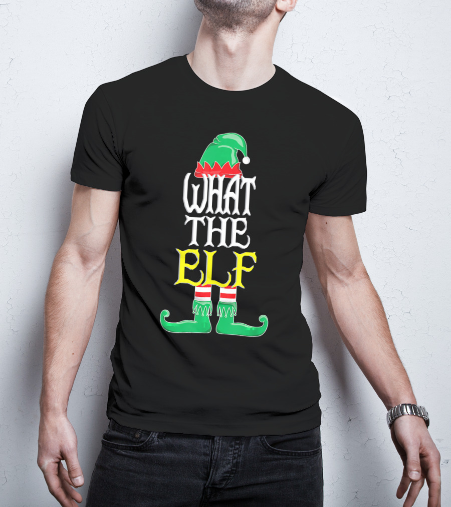 WHAT THE ELF Funny Christmas Elf Hat And Shoes T-Shirt