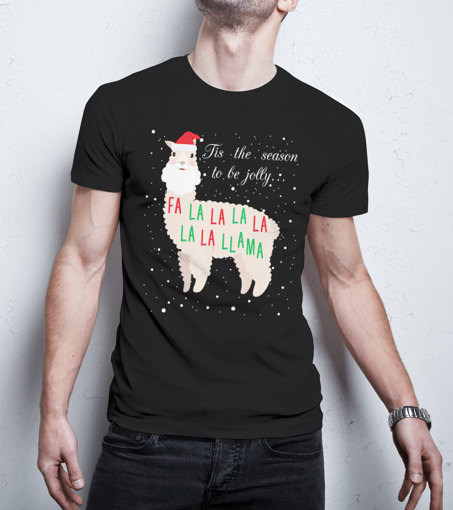 Tis The Season To Be Jolly Fa La La La Llama Llama T-Shirt