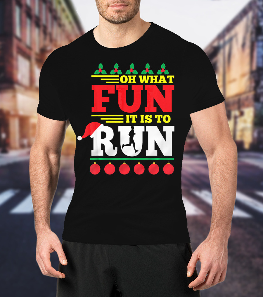 Oh What Fun It Is To Run Ugly Christmas T-Shirt