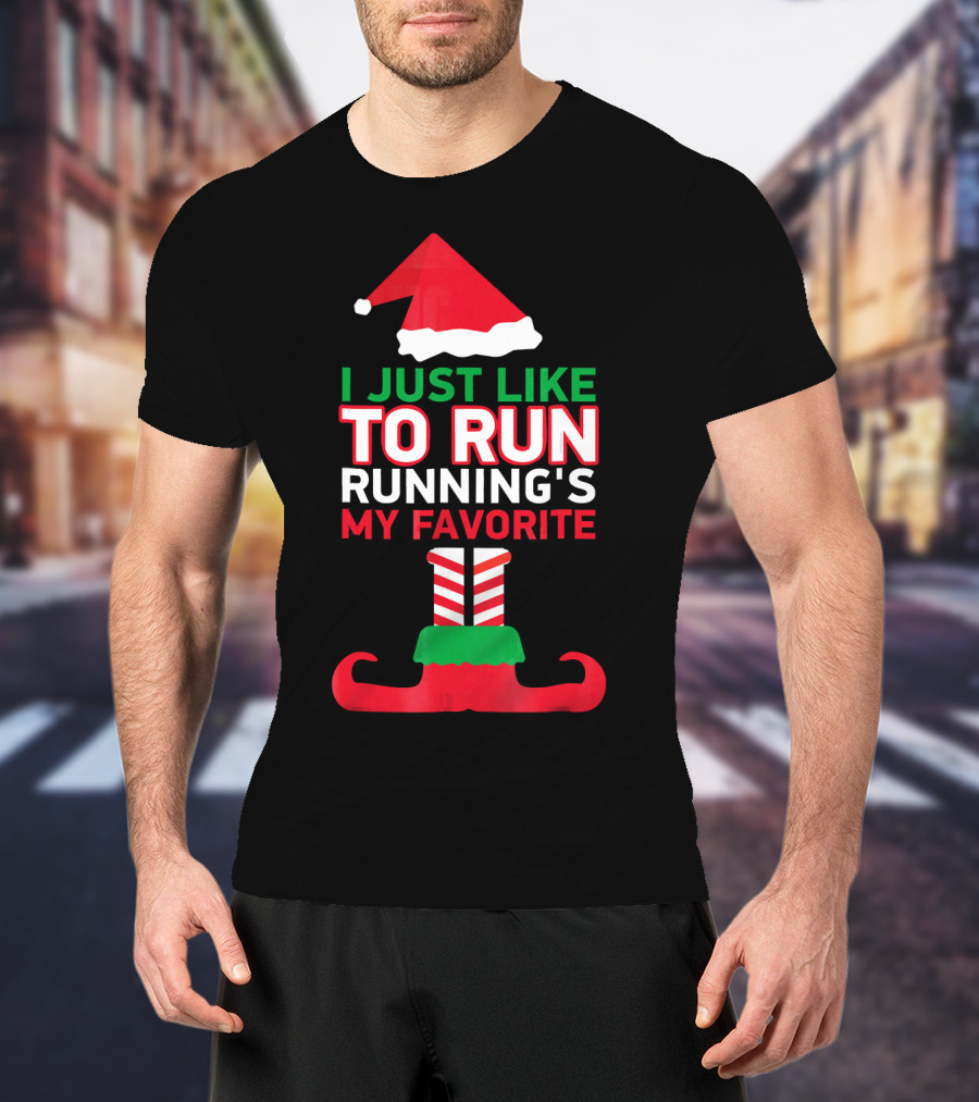 I Just Like To Run Running's My Favorite Santa Hat And Elf Shoes T-Shirt