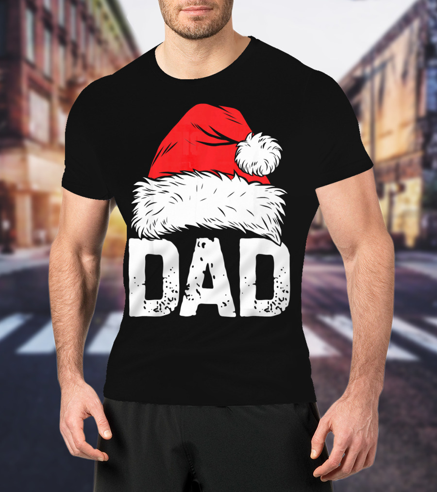 Dad Santa Hat Christmas Family Match T-Shirt