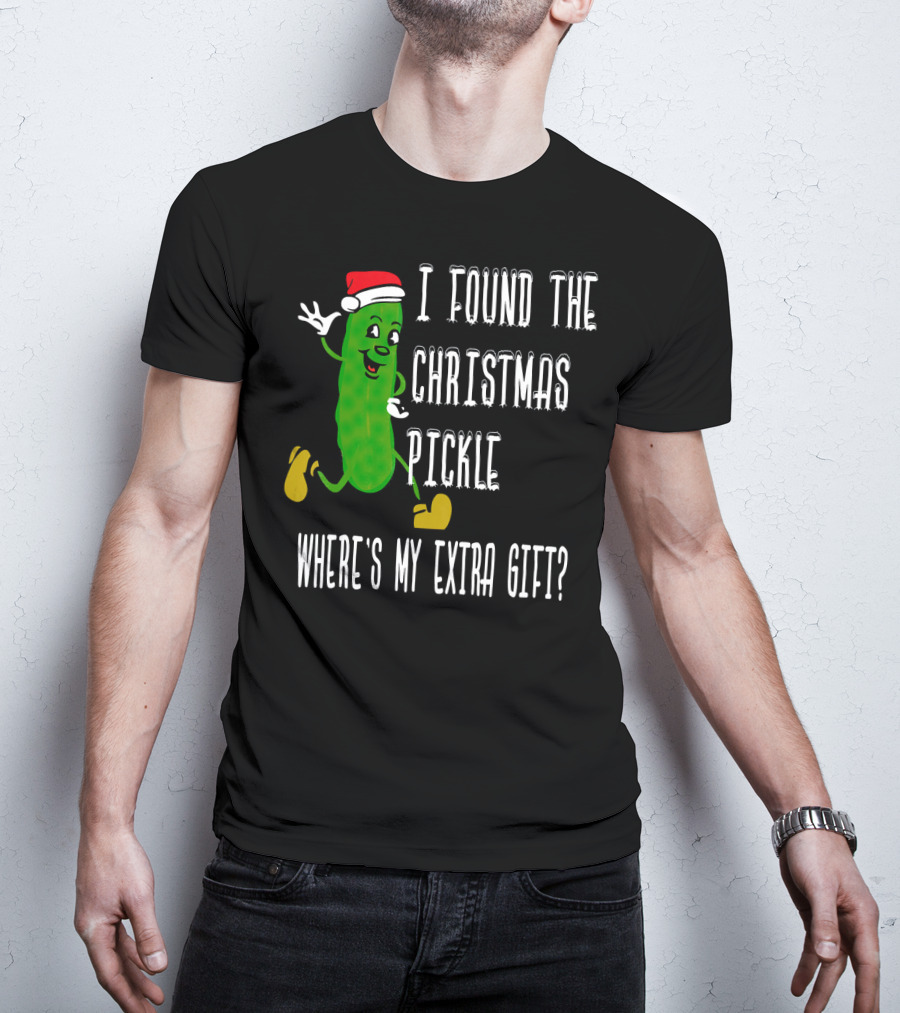 I Found The Christmas Pickle Where's My Extra Gift German Trad T-Shirt