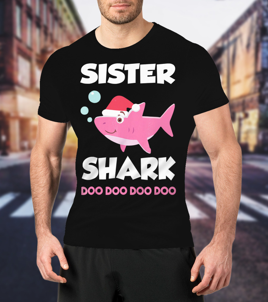 Sister Shark Doo Doo Doo Doo Christmas Hat Bubbles T-Shirt