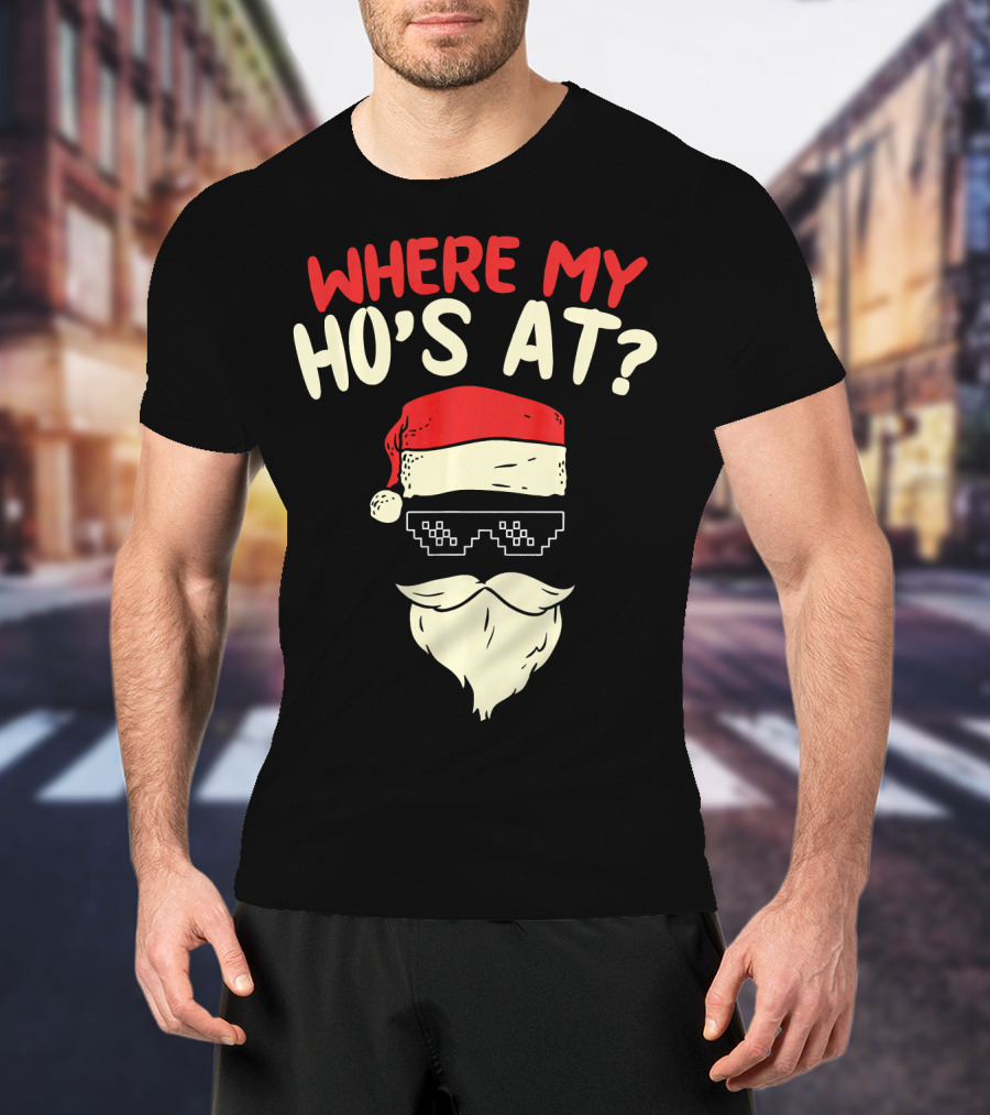 Where My Ho's At Santa Pixel Sunglasses T-Shirt