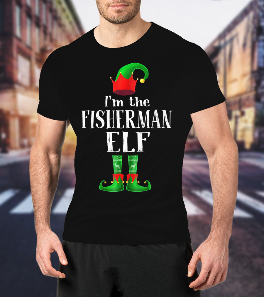 I'm The Fisherman Elf Matching Family Pajama Holiday T-Shirt