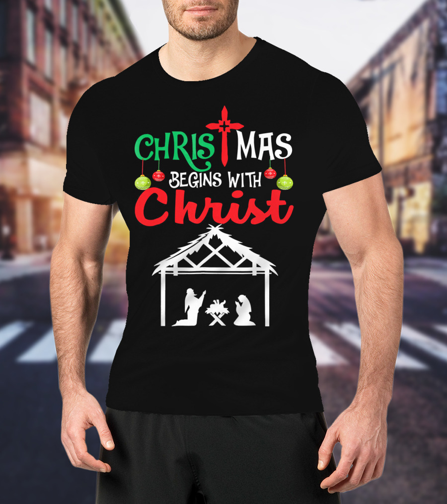 Christmas Begins With Christ Nativity Scene Christian T-Shirt