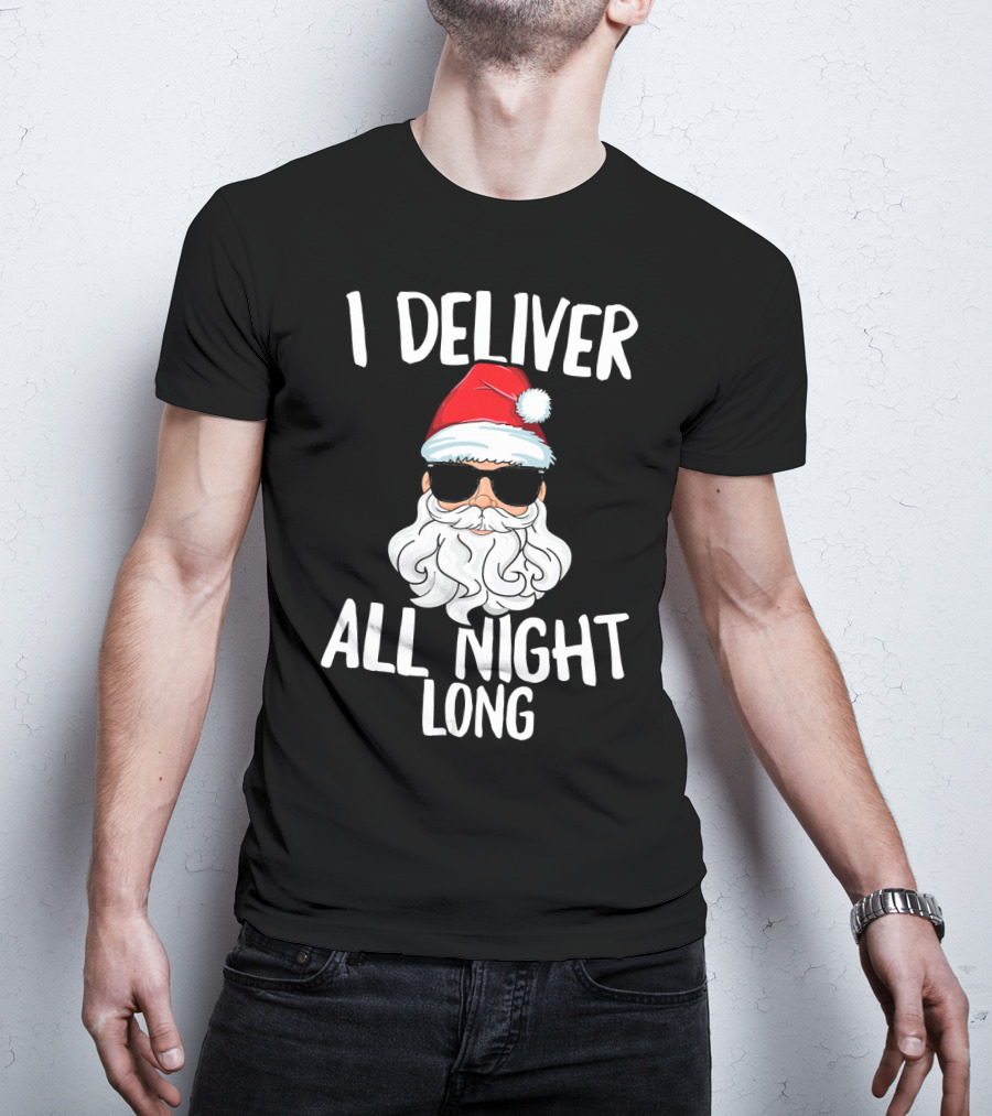 I Deliver All Night Long Santa Claus Sunglasses Christmas T-Shirt