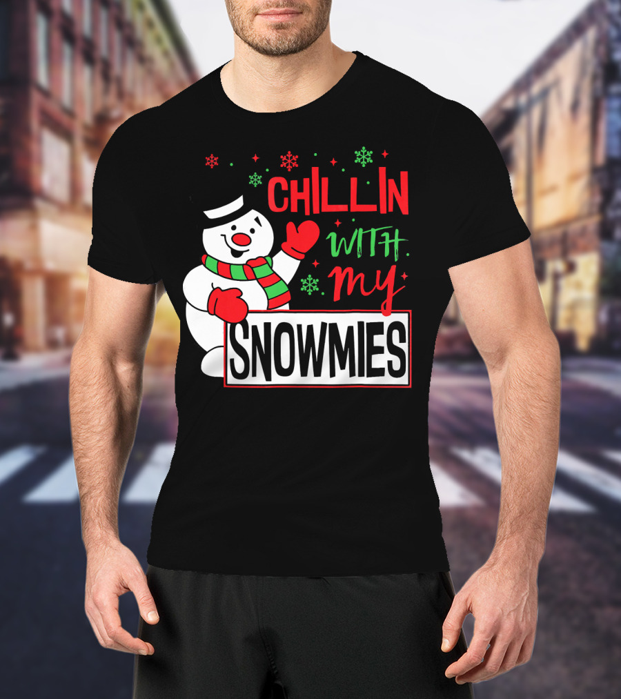Chillin With My Snowmies Snowman Christmas In July T-Shirt