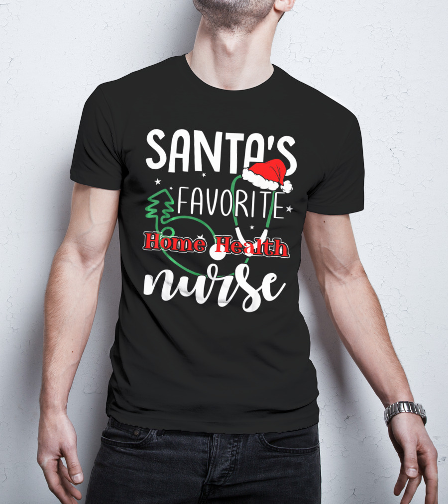 Santa's Favorite Home Health Nurse Stethoscope Christmas Hat Tree Stars T-Shirt