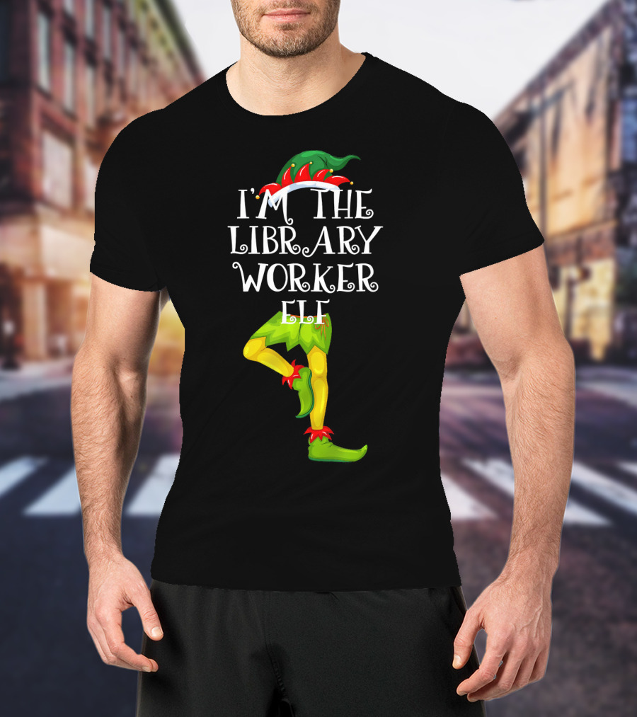 I'm The Library Worker Elf Family Matching T-Shirt