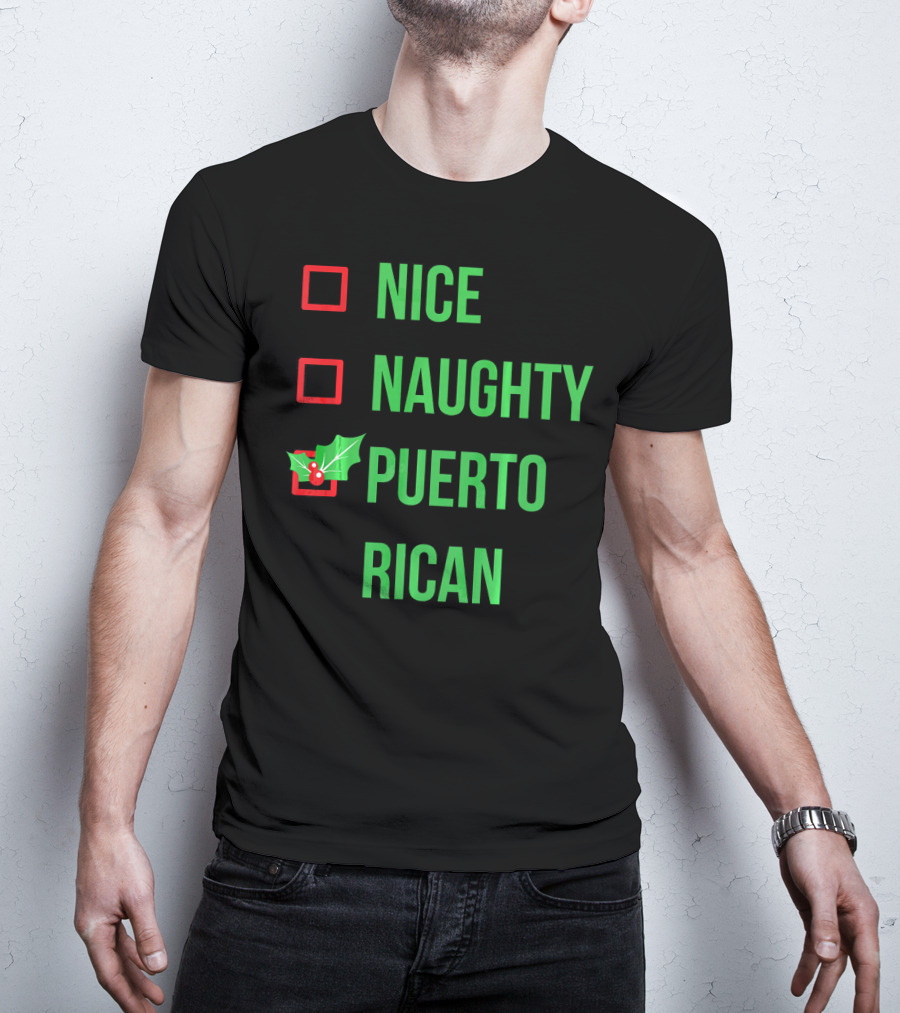 Nice Naughty Puerto Rican Christmas Humor T-Shirt