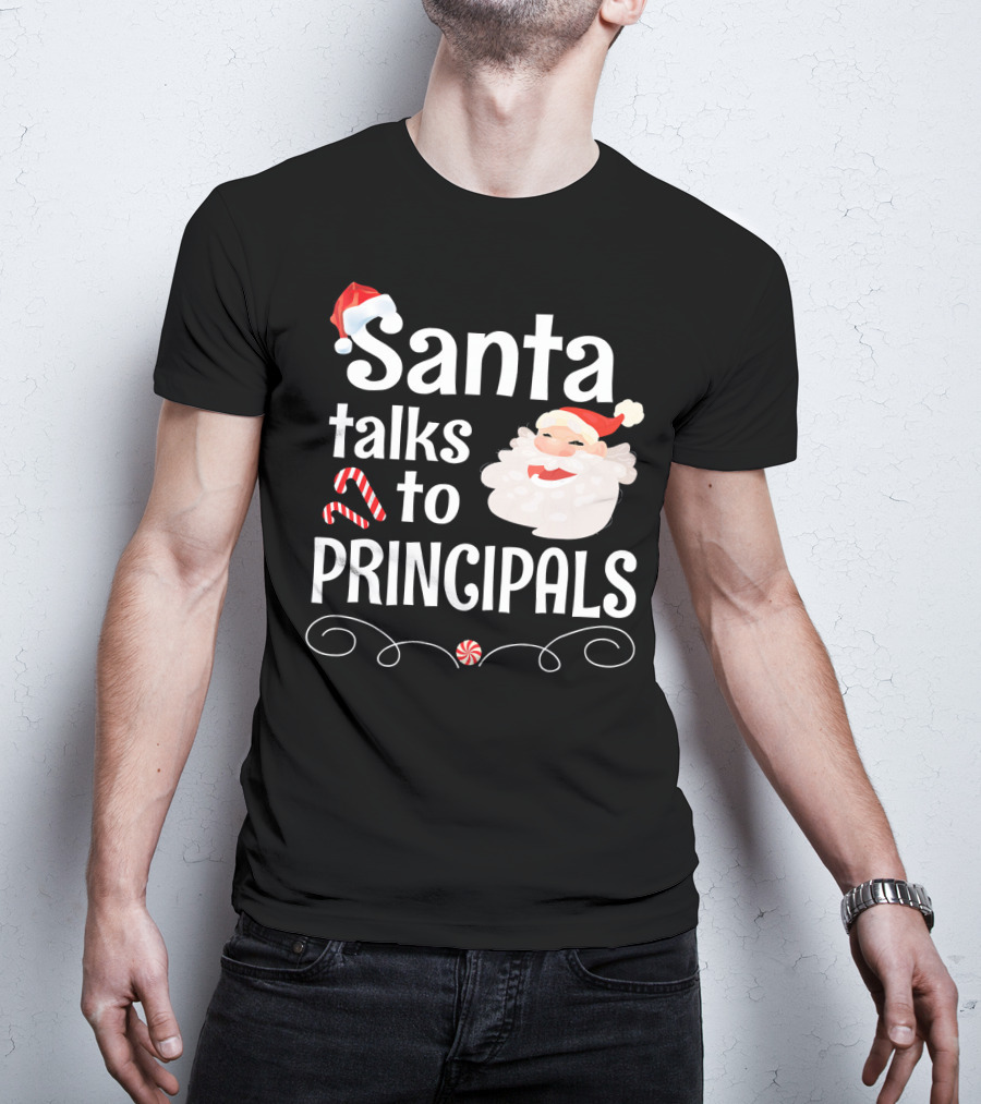 Santa Talks To Principals With Cute Santa Claus And Candy Cane T-Shirt
